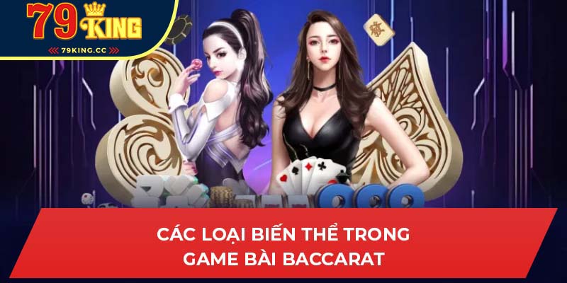 Một số game baccarat 79king