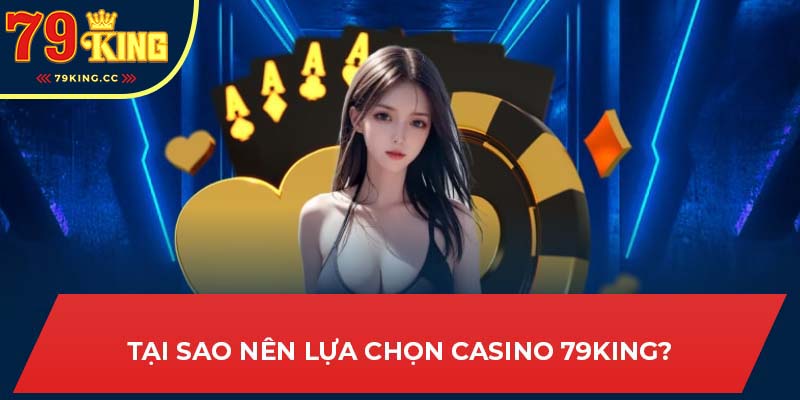 Ưu điểm của casino 79king