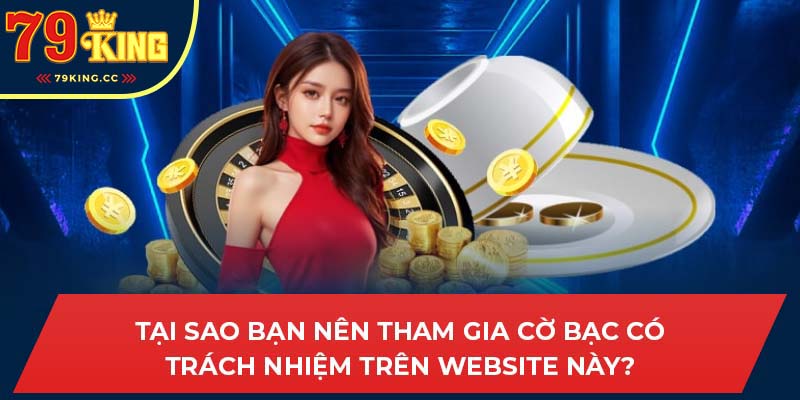 lý do nên chơi cờ bạc có trách nhiệm