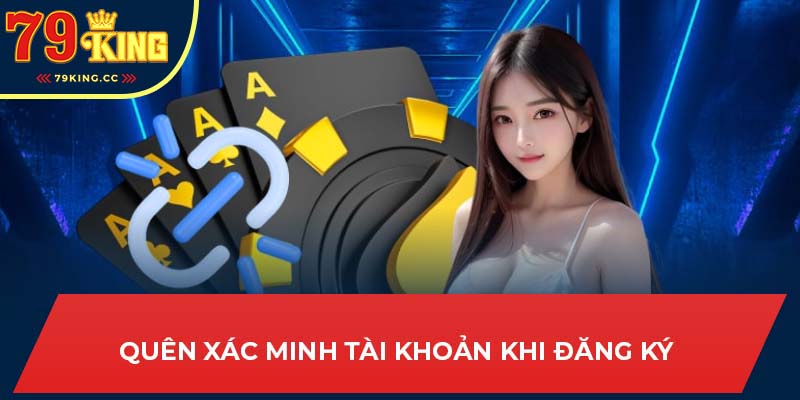 xác minh tài khoản khi đăng ký 79king