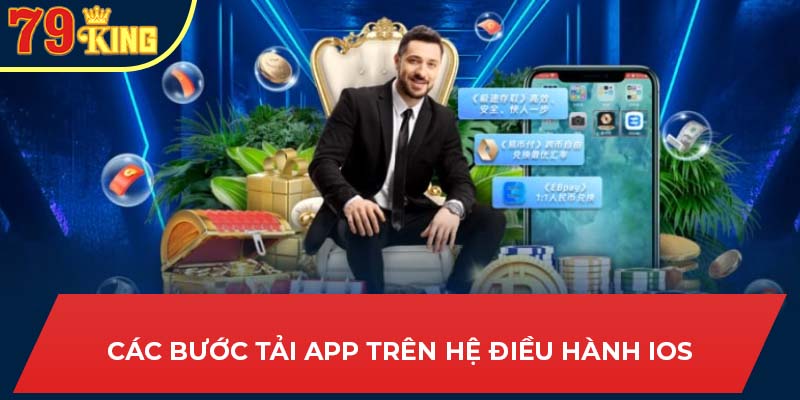 Tất tần tật về hướng dẫn tải app 79King trên iOS