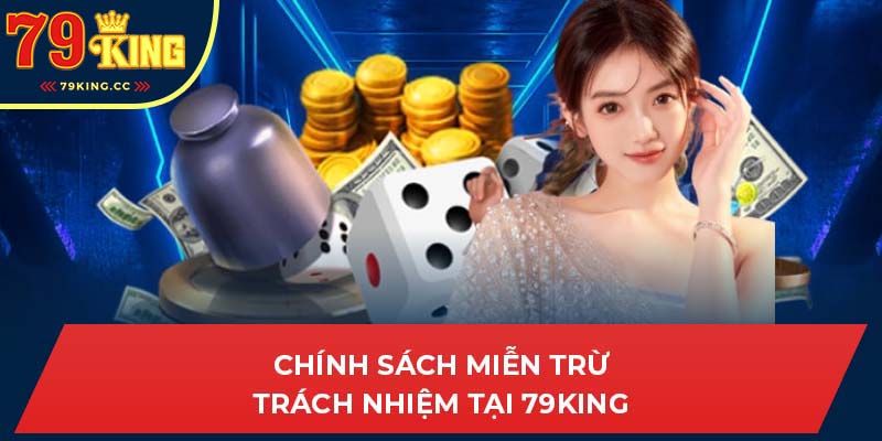 Điều khoản miễn trừ trách nhiệm ở 79King