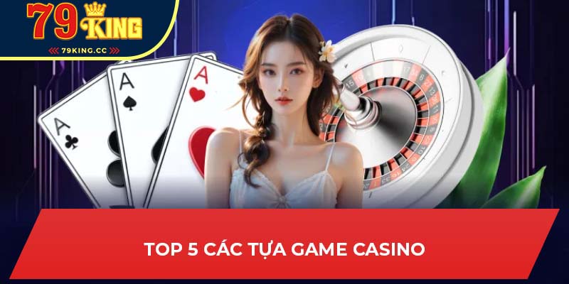 Top 5 sexy casino 79king hay nhất