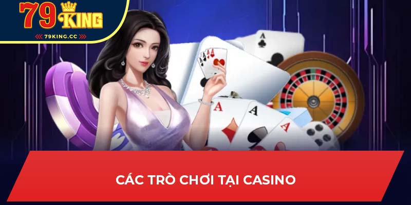 Các trò chơi tại 79king casino